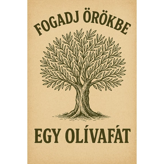 Fogadj örökbe egy olíva fát!